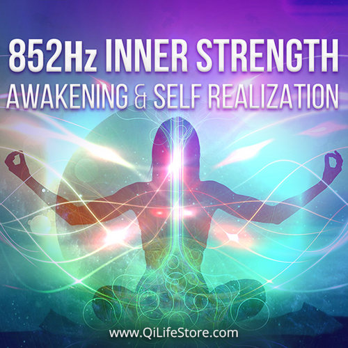 852 Hz Inner Strength Awakening & Self Realization Series - Qi Life Store 