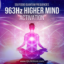 Load image into Gallery viewer, 963 Hz Higher Mind Activation Series - Qi Life Store 