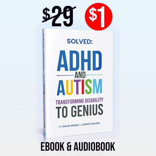 SOLVED: ADHD and Autism - Transforming Disability to Genius (Ebook & Audiobook)