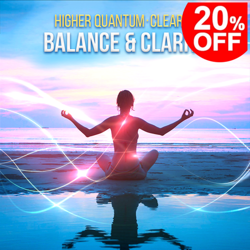 Balance & Clarity Higher Quantum Frequencies