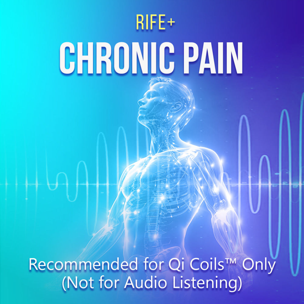 Chronic Pain - Rife+ Frequency Protocols - Qi Life Store 