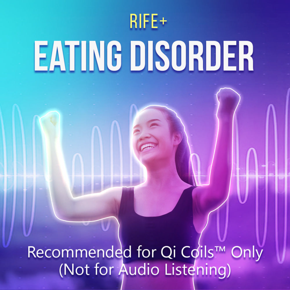 Eating Disorders - Rife+ Frequency Protocols - Qi Life Store 