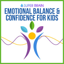 Load image into Gallery viewer, Emotional Balance &amp; Confidence for Kids FREQUENCY