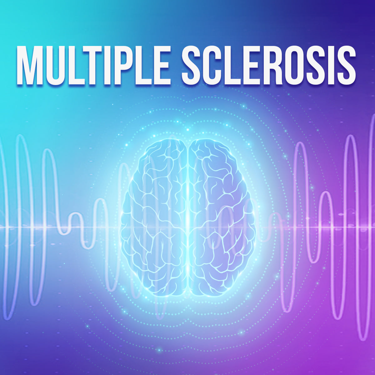 Multiple Sclerosis - Rife+ Frequency Protocols