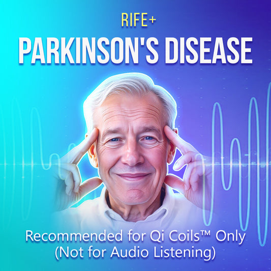 Parkinson’s Disease - Rife+ Frequency Protocols - Qi Life Store 