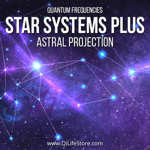 Star Systems Plus (Astral Projection) - Qi Life Store 
