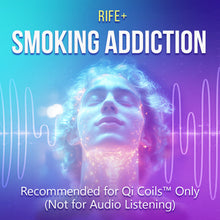 Load image into Gallery viewer, Smoking Addiction - Rife+ Frequency Protocols - Qi Life Store 